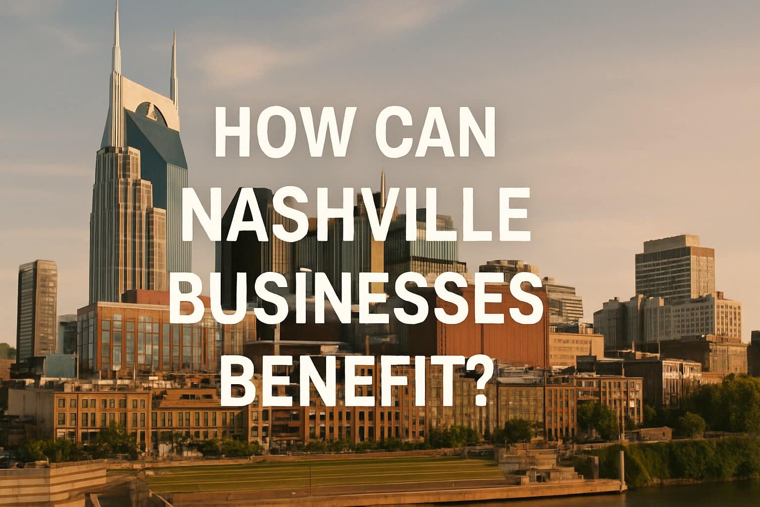 Nashville Ranked World's Fastest: A Business Guide 3 How Can Nashville Businesses Benefit? — illustration for Nashville ranked world's fastest