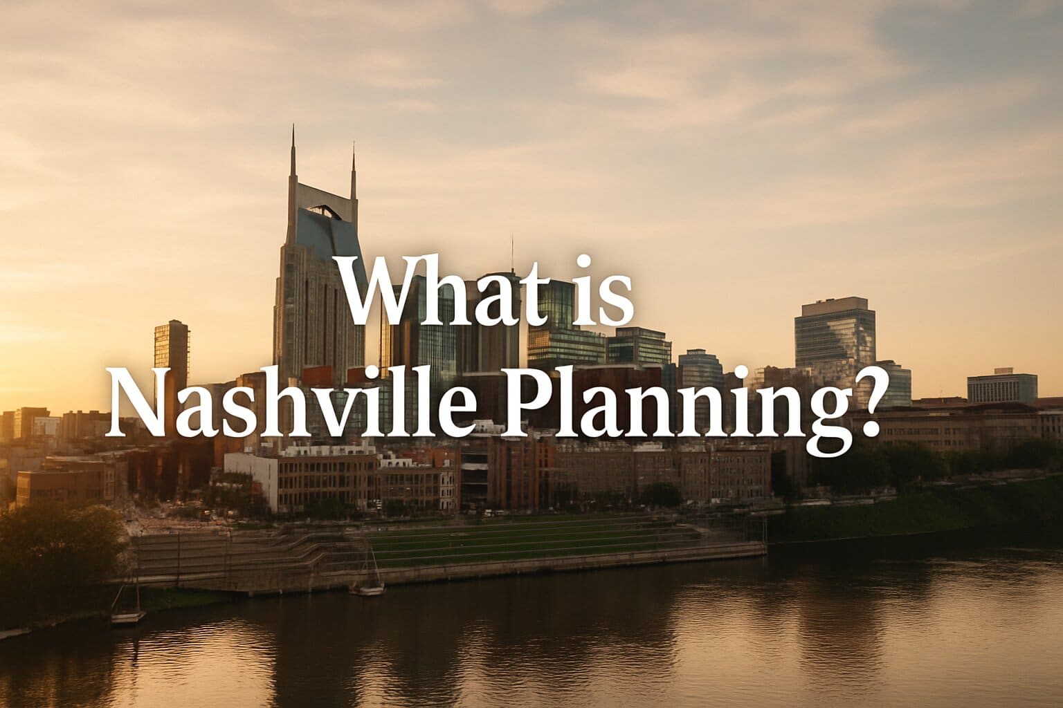 Nashville Planning: A Complete Guide 1 What is Nashville Planning? — illustration for nashville planning